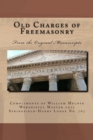 Old Charges of Freemasonry : From the Original Manuscripts - Book