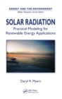 Solar Radiation : Practical Modeling for Renewable Energy Applications - Book