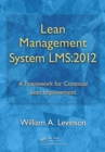 Lean Management System LMS:2012 : A Framework for Continual Lean Improvement - eBook