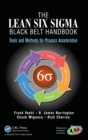 The Lean Six Sigma Black Belt Handbook : Tools and Methods for Process Acceleration - Book
