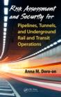 Risk Assessment and Security for Pipelines, Tunnels, and Underground Rail and Transit Operations - eBook