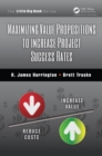 Maximizing Value Propositions to Increase Project Success Rates - eBook