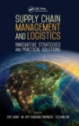 Supply Chain Management and Logistics : Innovative Strategies and Practical Solutions - Book