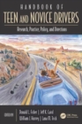 Handbook of Teen and Novice Drivers : Research, Practice, Policy, and Directions - Book