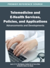 Telemedicine and E-Health Services, Policies, and Applications : Advancements and Developments - Book