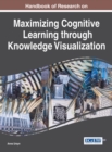 Handbook of Research on Maximising Cognitive Learning through Knowledge Visualization - Book