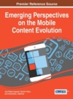Emerging Perspectives on the Mobile Content Evolution - Book