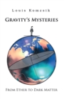 Gravity's Mysteries : From Ether to Dark Matter - eBook
