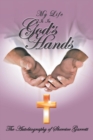 My Life Is in God's Hands : The Autobiography of Shereice Garrett - eBook