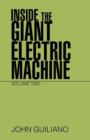 Inside the Giant Electric Machine : Volume Two - Book