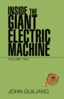 Inside the Giant Electric Machine : Volume Two - eBook