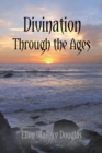 Divination Through the Ages - eBook