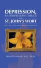 Depression, Antidepressant Drugs and St. John's Wort : Myths, Lies and Manipulations - Book