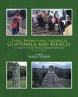 Travel, Research and Teaching in Guatemala and Mexico : In Quest of the Pre-Columbian Heritage Volume I, Guatemala - Book