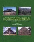 Travel, Research and Teaching in Guatemala and Mexico : In Quest of the Pre-Columbian Heritage Volume 2. Mexico - eBook