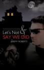 Let's Not And Say We Did - Book
