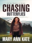 Chasing Butterflies : In the Middle of Alone - eBook