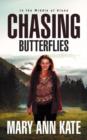Chasing Butterflies : In the Middle of Alone - Book