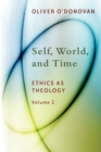 Self, World, and Time : Ethics as Theology, vol. 1 - eBook