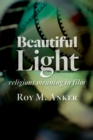Beautiful Light : Religious Meaning in Film - eBook