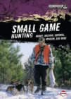 Small Game Hunting : Rabbit, Raccoon, Squirrel, Opossum, and More - eBook