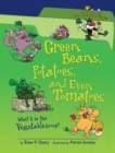 Green Beans, Potatoes, and Even Tomatoes, 2nd Edition : What Is in the Vegetable Group? - eBook