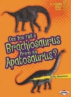 Can You Tell a Brachiosaurus from an Apatosaurus - Book