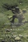 Exhortation to Understand and to Keep the Faith - Book