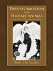 Transformation of the Human-Animal : Evolving to Our Divine Potential - eBook