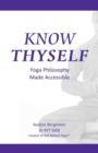 Know Thyself : Yoga Philosophy Made Accessible - Book