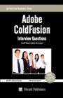 Adobe ColdFusion : Interview Questions You'll Most Likely Be Asked - Book