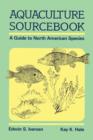 Aquaculture Sourcebook : A Guide to North American Species - Book