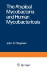 The Atypical Mycobacteria and Human Mycobacteriosis - Book