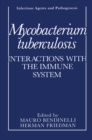 Mycobacterium tuberculosis : Interactions with the Immune System - eBook