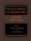 Encyclopedia of Prehistory : Volume 5: Middle America - Book