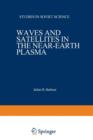 Waves and Satellites in the Near-Earth Plasma - Book