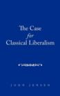 The Case for Classical Liberalism - Book