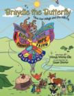 Braydie the Butterfly : Give Her Wings and She Will Fly - Book