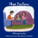 I Hope You Know : A Message from Dad - Book