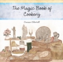 The Magic Book of Cookery : Danaan Elderhill - eBook