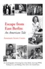 Escape from East Berlin : An American Tale - eBook