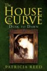 The House in the Curve : Dusk to Dawn - Book