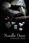 Needle Daze : A Survivor's Story - Book