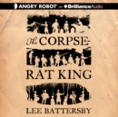 The Corpse-Rat King - eAudiobook
