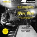 Neighbors and Wise Men : Sacred Encounters in a Portland Pub and Other Unexpected Places - eAudiobook