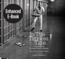 In This Timeless Time, Enhanced Ebook : Living and Dying on Death Row in America - eBook