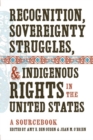Recognition, Sovereignty Struggles, and Indigenous Rights in the United States : A Sourcebook - Book