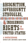 Recognition, Sovereignty Struggles, and Indigenous Rights in the United States : A Sourcebook - eBook