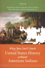 Why You Can't Teach United States History without American Indians - Book