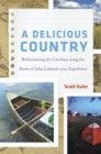 A Delicious Country : Rediscovering the Carolinas along the Route of John Lawson's 1700 Expedition - Book